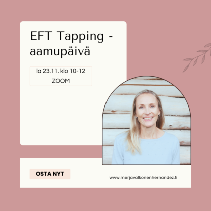 EFT Tapping - aamupäivä Zoomissa!